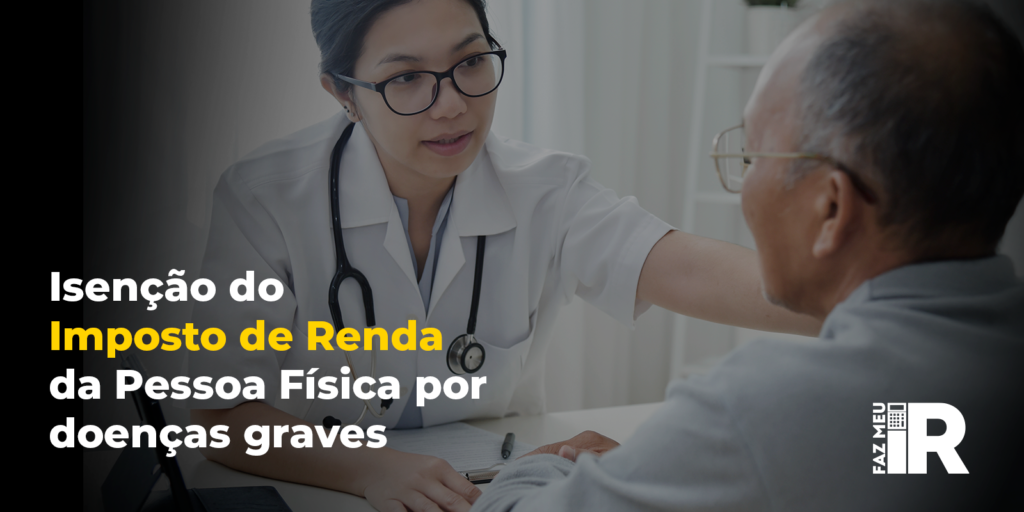 Imposto de renda de pessoa física por doença grave